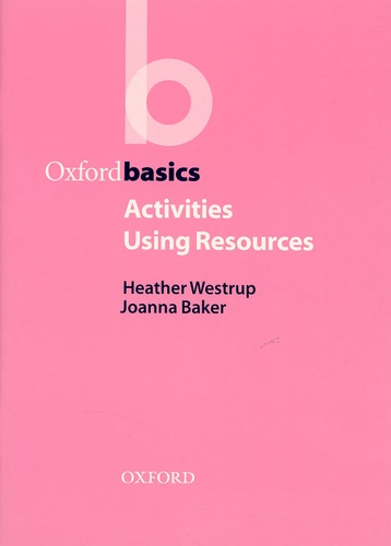 Heather Westrup et Joanna Baker - Activities Using Resources.