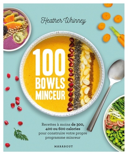 Heather Whinney - 100 bowls minceur.