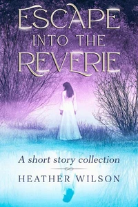 Escape into the Reverie