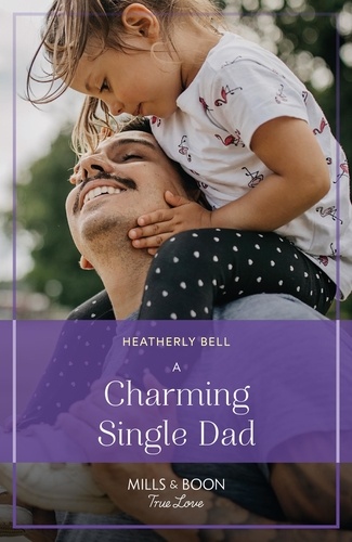 Heatherly Bell - A Charming Single Dad.