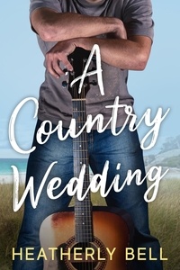  Heatherly Bell - A Country Wedding - The Wilders, #3.