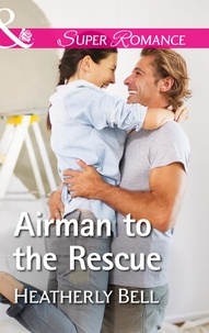 Heatherly Bell - Airman To The Rescue.