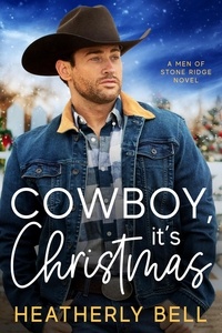  Heatherly Bell - Cowboy, it's Christmas - The Men of Stone Ridge, #4.