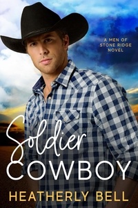  Heatherly Bell - Soldier Cowboy - The Men of Stone Ridge, #6.