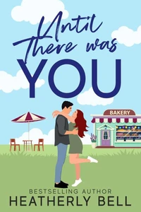 Until there was You