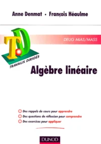 Algebre Lineaire. Rappels De Cours, Questions De Reflexion, Exercices D'Entrainement