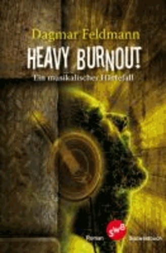 Heavy Burnout - Ein musikalischer Härtefall.