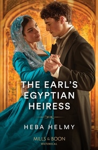 Heba Helmy - The Earl's Egyptian Heiress.