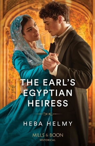 Heba Helmy - The Earl's Egyptian Heiress.
