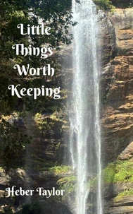 Little Things Worth Keeping