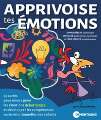 Apprivoise tes émotions - 52 cartes pour mieux gérer les émotions débordantes et développer les compétences socio-émotionnelles des enfants