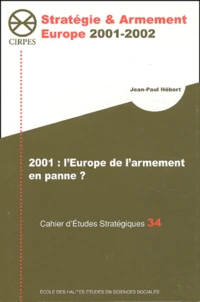 Cahier d'Etudes Stratégiques N° 34 : 2001, l'Europe de l'armement en panne ?