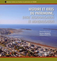 Histoire et idées du patrimoine, entre régionalisation et mondialisation