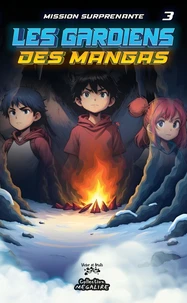 Les gardiens des MANGAS #3