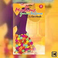 Madame Gomme Balloune Tome 1