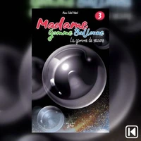 Madame Gomme Balloune Tome 3