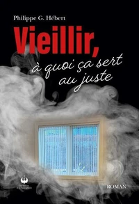 Vieillir, à quoi ça sert au juste