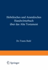 Hebräisches und Aramäisches Handwörterbuch über das Alte Testament.