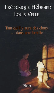 Tant qu'il y aura des chats... dans une famille
