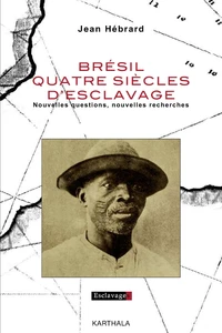 Brésil, quatre siècles d'esclavage