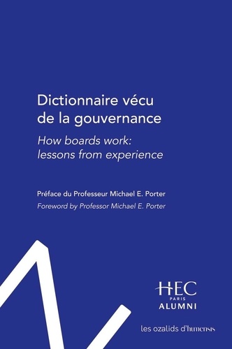 Dictionnaire vécu de la gouvernance. How boards work: lessons from experience