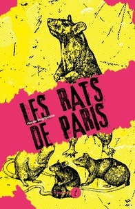 Hécate Vergopoulos - Les rats de Paris - Une brève histoire de l'infamie (1800-1939).