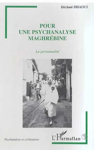 Pour une psychanalyse maghrébine. La personnalité