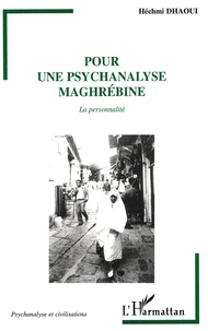 Pour Une Psychanalyse Maghrebine. La Personnalite