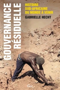 Gouvernance résiduelle - Le futur de la planète vu de l’Afri