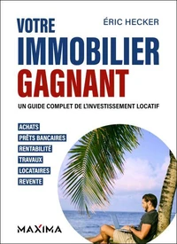 Votre immobilier gagnant - 2e éd.