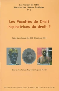 Les Facultés de Droit inspiratrices du droit ?