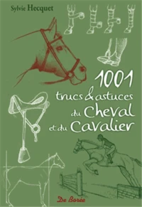 1001 trucs & astuces du Cheval et du Cavalier