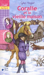 Coralie et la vieille maison