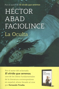Hector Abad Faciolince - La oculta.