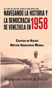 Navegando la Historia y la democracia de Venezuela en 1958