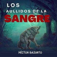Los Aullidos de la Sangre