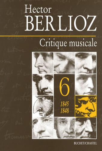 Hector Berlioz - Critique musicale 1823-1863 - Volume 6, 1845-1848.