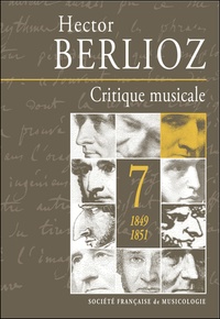 Hector Berlioz - Critique musicale - Volume 7 (1849-1851).