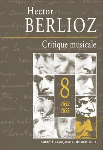 Hector Berlioz - Critique musicale - Volume 8 (1852-1855).
