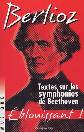 Hector Berlioz - Textes sur les symphonies de Beethoven.
