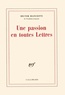 Hector Bianciotti - Une passion en toutes lettres.