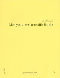 Mes yeux ont la truffe froide