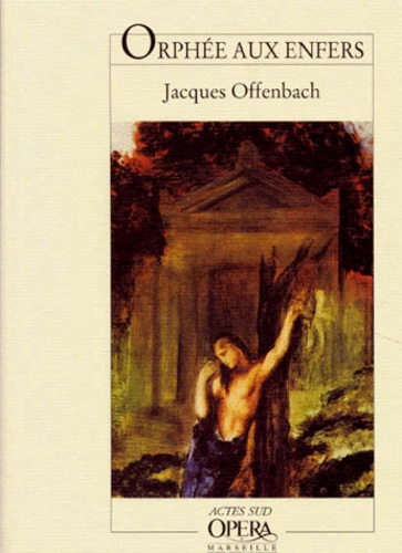 Hector Crémieux et Ludovic Halévy - Orphee Aux Enfers De Jacques Offenbach. Opera-Feerie En Quatre Actes.