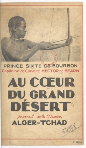 Au cœur du grand désert. Explorations sahariennes : journal de la mission Alger-Tchad