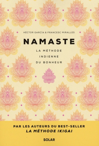 Namaste. La méthode indienne du bonheur