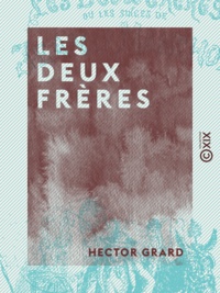 Hector Grard - Les Deux Frères ou les Singes de Jean.