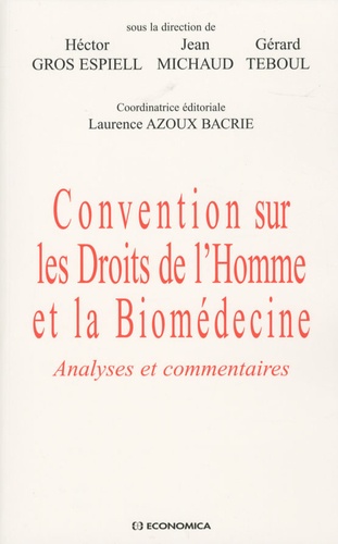 Héctor Gros Espiell et Jean Michaud - Convention sur les Droits de l'Homme et la Biomédecine - Analyses et commentaires.