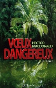 Hector Macdonald - Voeux dangereux.