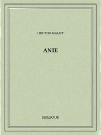 Hector Malot - Anie.