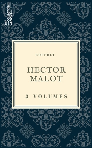 Coffret Hector Malot. 3 textes issus des collections de la BnF